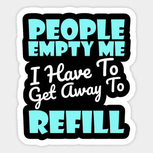 Inspirational And Motivational Introverts Quote Sticker